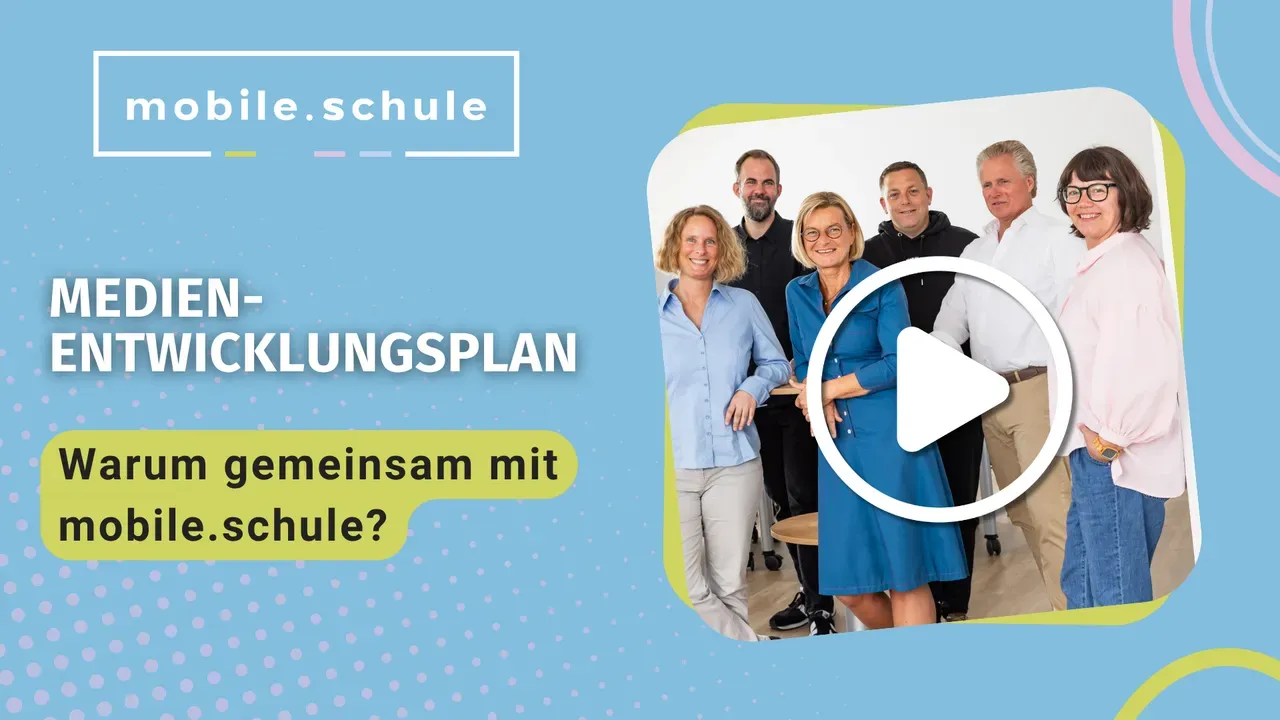 Videovorschau mit 6 Personen aus dem mobile.schule Team. Hellblauer Rahmen mit den Schriftzügen mobile.schule, Medienentwicklungsplan und Warum gemeinsam mobile.schule?